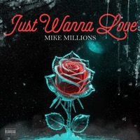 Just Wanna Love - Single - Mike Millions & Temi Williams
