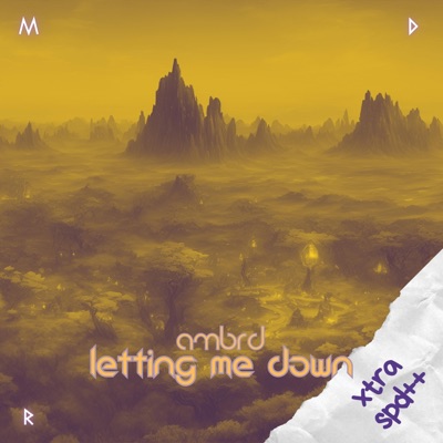 Letting Me Down (Reheated) - Single
