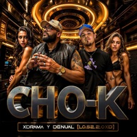 ChoK (feat. Xdrama & Denual) - Single - Los 220