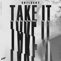 Take It - Single - Gotlucky