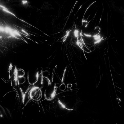 BURN FOR YOU (Slowed) - Single