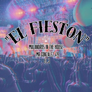 EL FIESTON (feat. Malandros in the house & El J)