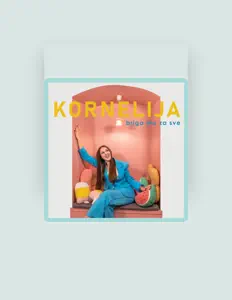 Dengarkan Kornelija, tonton video musik, baca bio, lihat tanggal tur & lainnya!