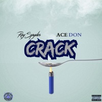 Crack (feat. Ace Don) - Single - Rey Spyder