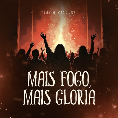 Mais Fogo, Mais Glória (Ao Vivo) - Single