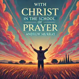 With Christ in the School of Prayer