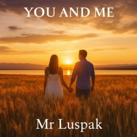 You and Me - Single - Mr Luspak