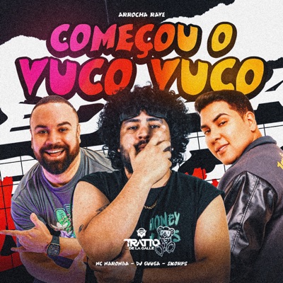 Começou o Vuco Vuco [Arrocha Rave] [feat. DJ Guuga] - Single