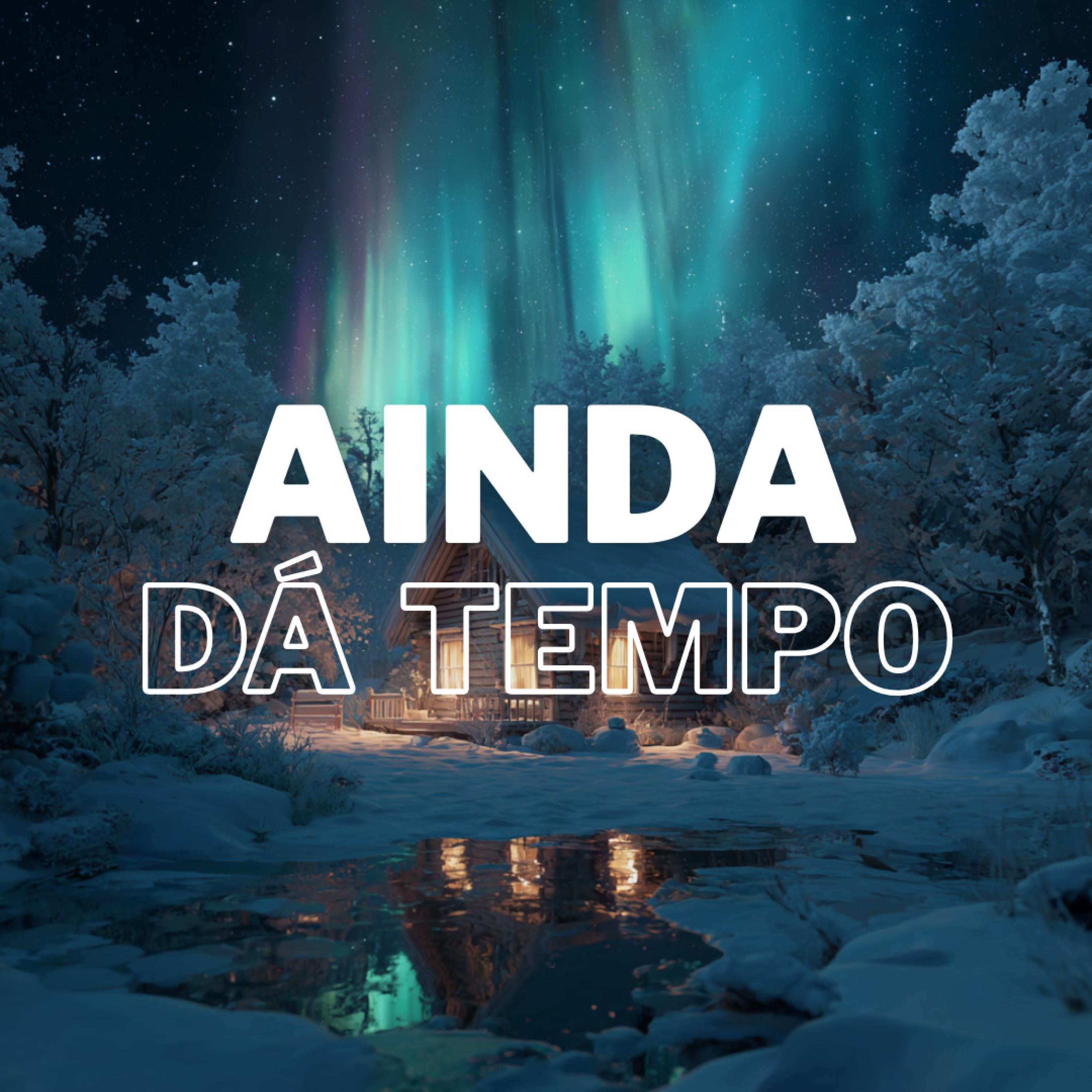 Ainda Dá Tempo - Single