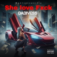 She Love Fxck - Single - Dadivess