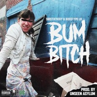 Bum Bitch (feat. Bosstype LB) - Single - SirStixyicky