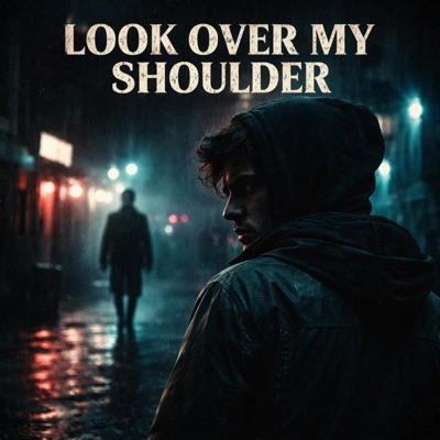 Look Over My Shoulder - Single