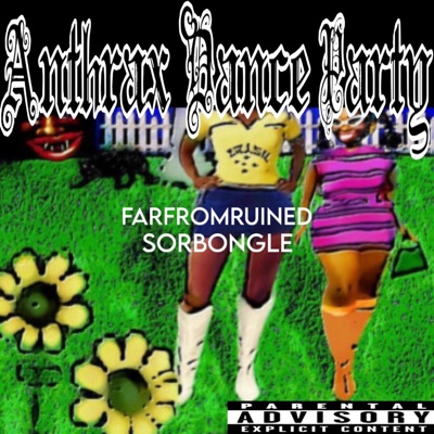 Anthrax Dance Party (feat. Farfromruined) - Single