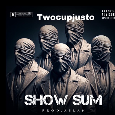 Show Sum (feat. ZayOutTheWay & Fros-T) - Single