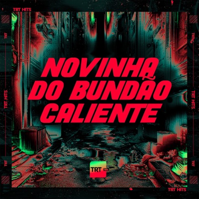 NOVINHA DO BUNDÃO CALIENTE (feat. MK no Beat) - Single