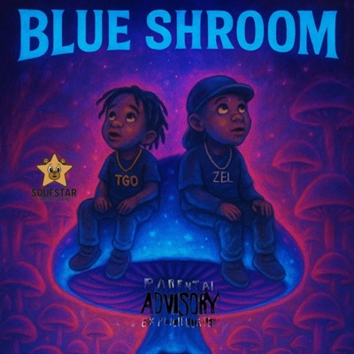BLUE SHROOM (feat. Zel) - Single