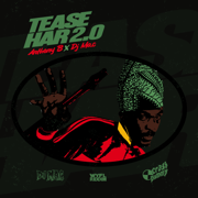 Tease Har 2.0 (Box Ah Rubbaz) - Anthony B