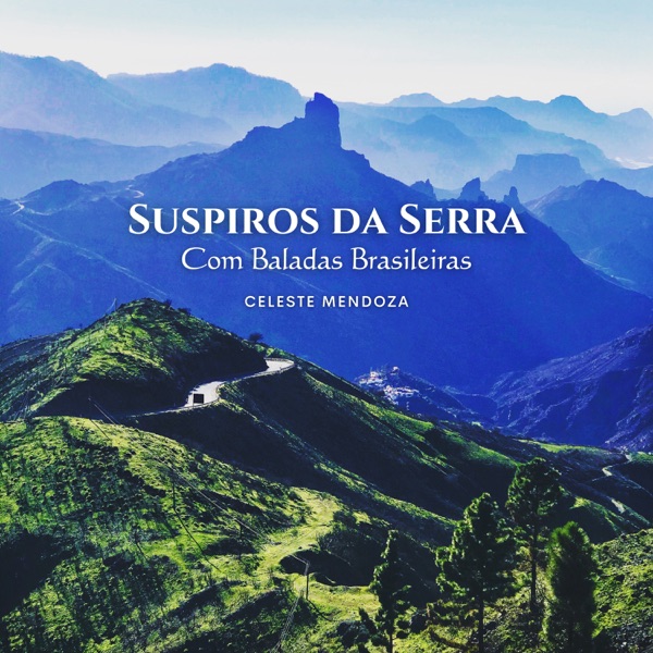 Suspiros da Serra Com Baladas Brasileiras
