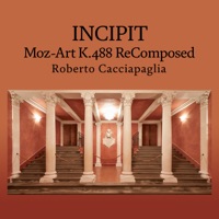 Incipit / Moz-Art K.488 ReComposed - Single - Roberto Cacciapaglia
