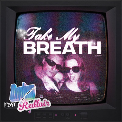 TAKE MY BREATH (feat. Redlair) - Single