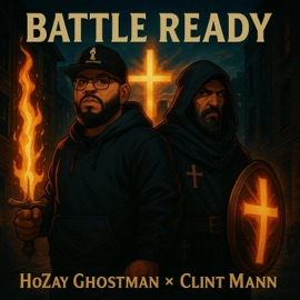 Battle Ready (feat. Clint Mann) HoZay Ghostman