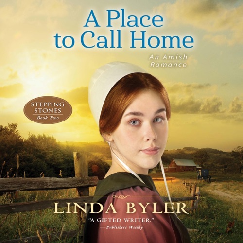 A Place to Call Home: An Amish Romance: Stepping Stones, Book 1 (Unabridged) cover