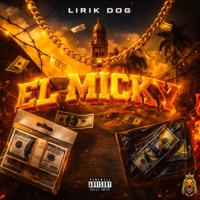 EL MICKY - Single - Lirik Dog & Lirik Dog Oficial