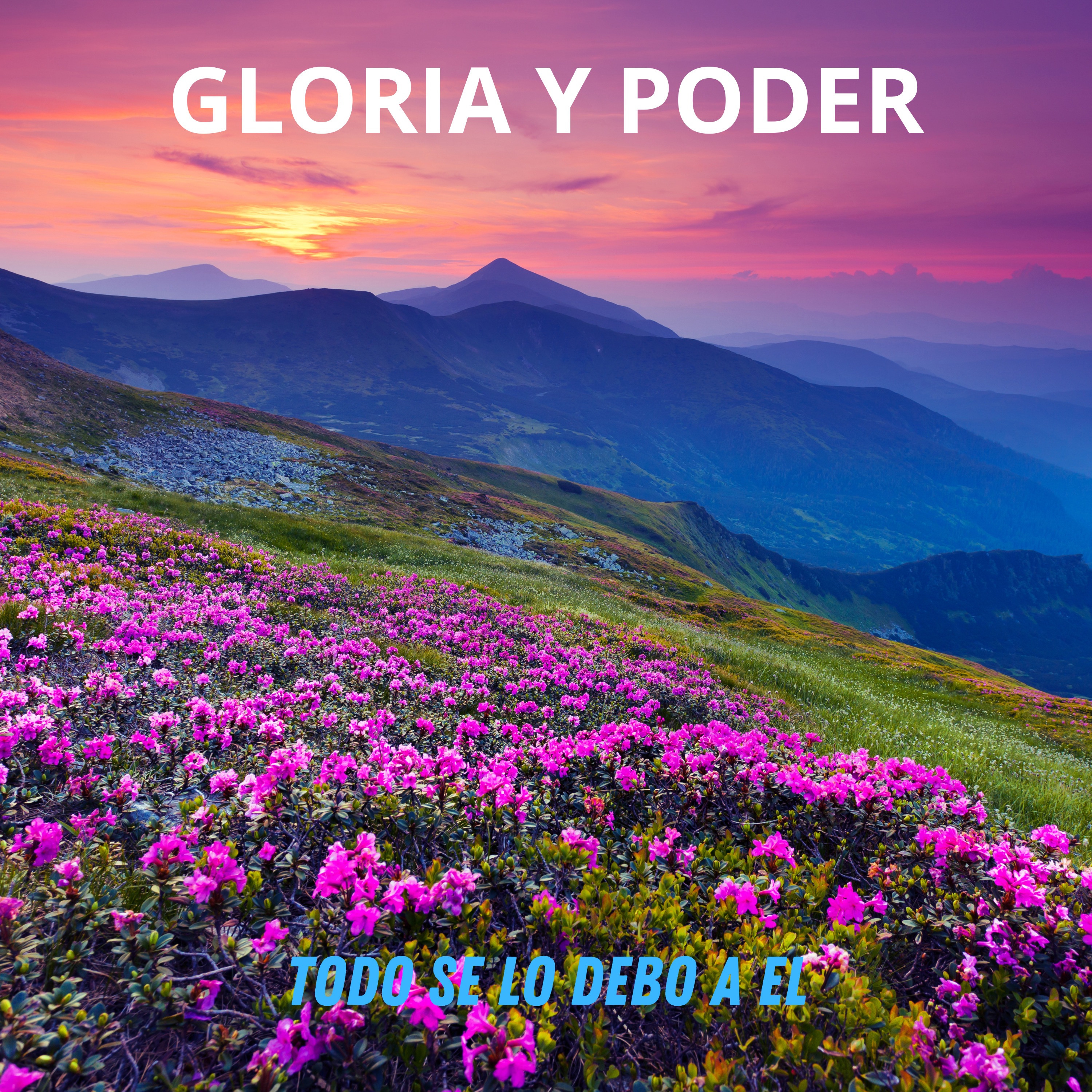 Todo Se lo Debo a Él