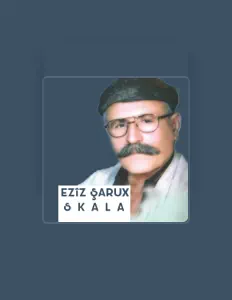 Ouve Ezîz Şarux, vê vídeos de música, lê a biografia, vê as datas da digressão e muito mais!