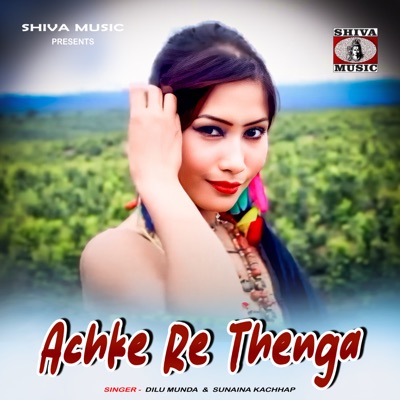 Achke Re Thenga - Single
