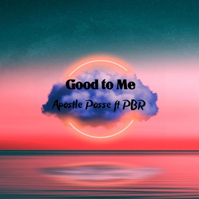 Good to me (feat. PBR) - Single