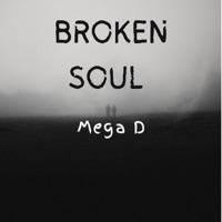 Broken souls - Single - Mega D