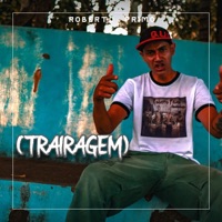 Trairagem (feat. Leandro & Netão) - Single - Roberto Primo