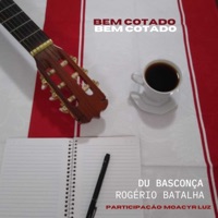 BEM COTADO (feat. Moacyr Luz) - Single - Rogério Batalha & Du Basconça