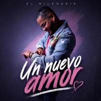UN NUEVO AMOR - Single - El Milenario