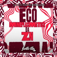 Eco Mineplasmatica da Zn - Single - DJ Majesty 011, DJ KZIN DA DZ7 & Mc Menor do Engenho