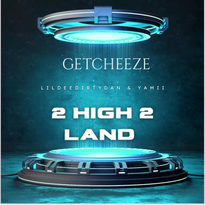 2 HIGH 2 LAND (feat. YAMII)