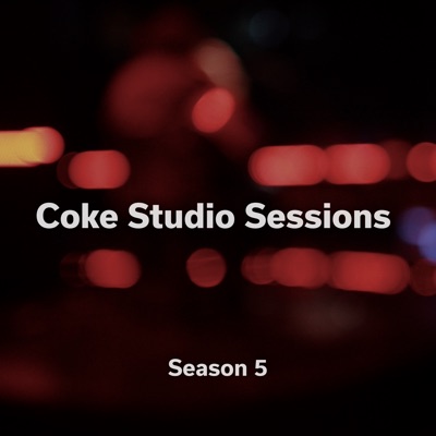 Coke Studio Sessions: Season 5 (Live at Coke Studio)