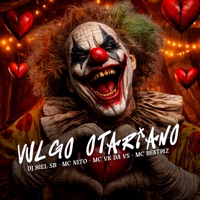 Vulgo Otariano - Single - Mc Nito, MC BEATRIZ & MC VK DA VS