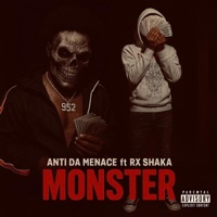 Monster (feat. Anti Da Menace) - Single - RX Shaka