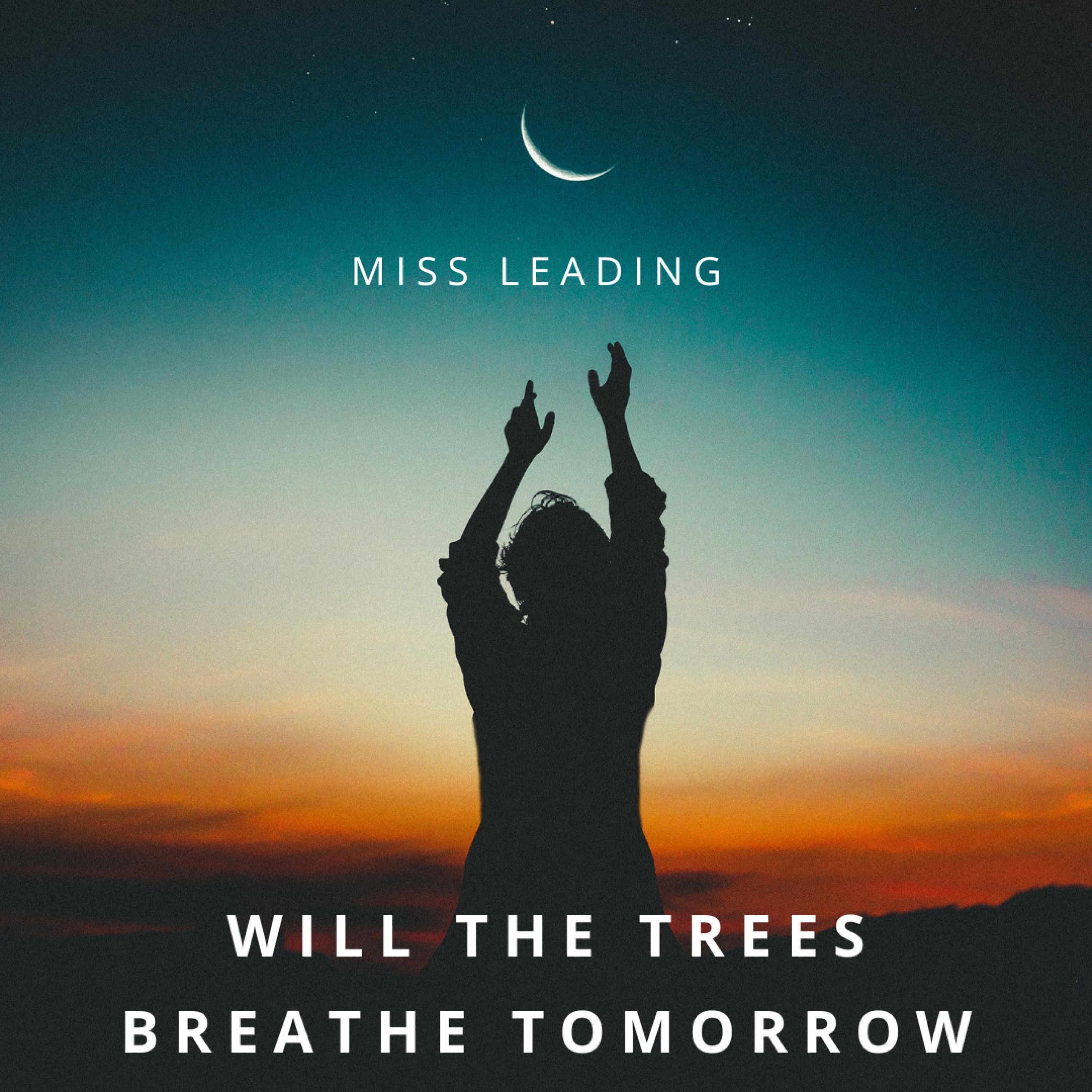 Will The Trees Breathe Tomorrow - Single