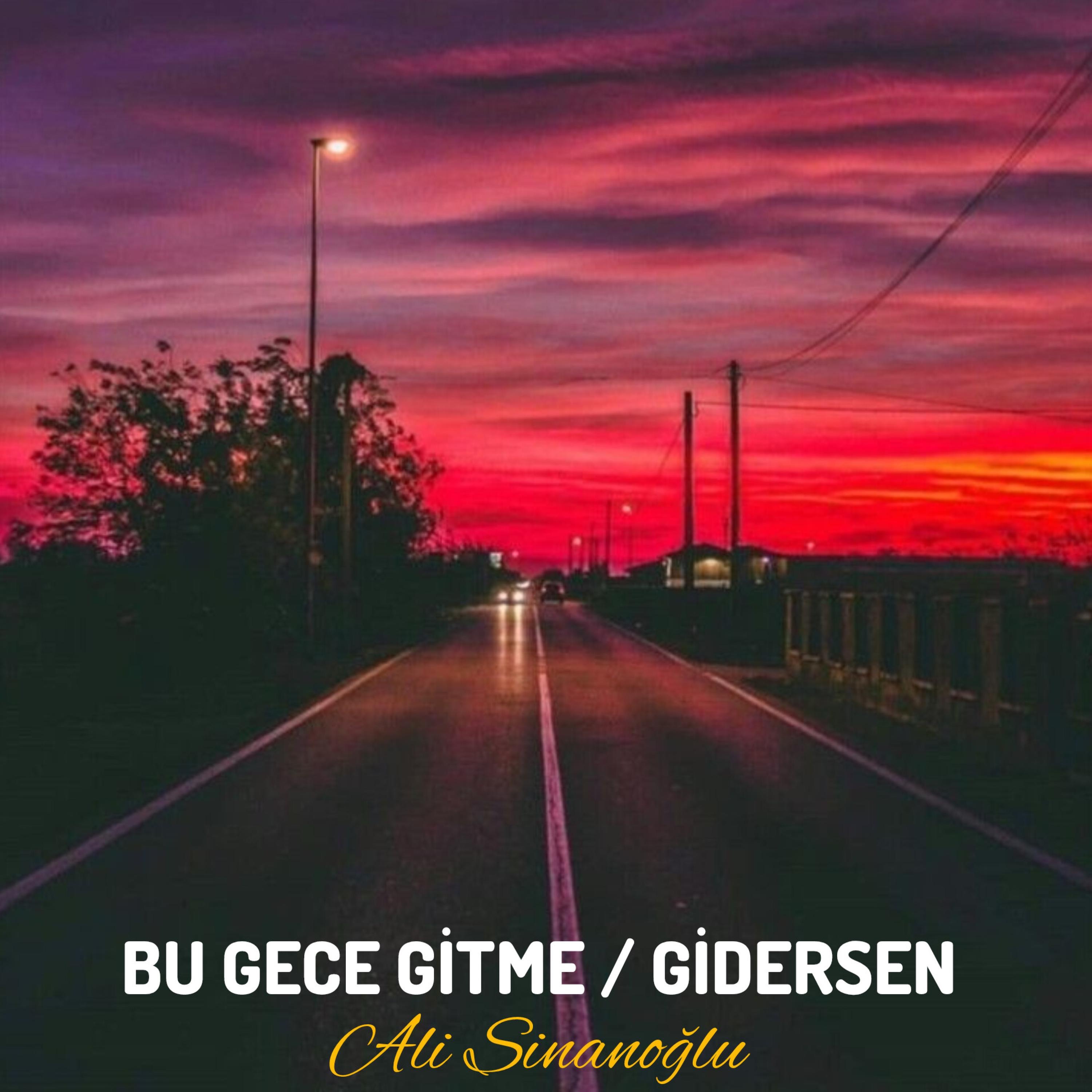 Bu Gece Gitme / Gidersen - Single