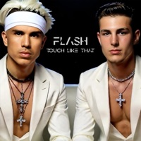 Touch Like That (feat. Max Laney) - EP - Flash