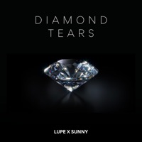 Diamond Tears - Single - Lupe X Sunny