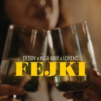 Fejki - Single - Deddy, Inga Mar & Lørenc
