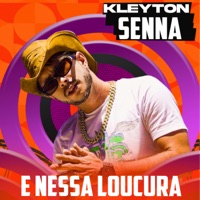 E nessa loucura - Single - Kleyton Senna