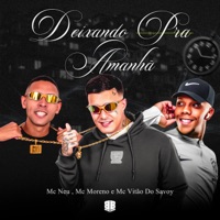 Deixando pra Amanhã - Single - MC Moreno, Mc Vitão do Savoy & MC Neu