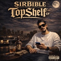 TOP SHELF - EP - Sirbible