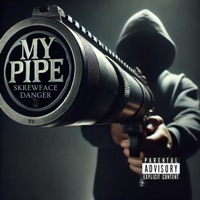 My Pipe - Single - Skrewface Danger