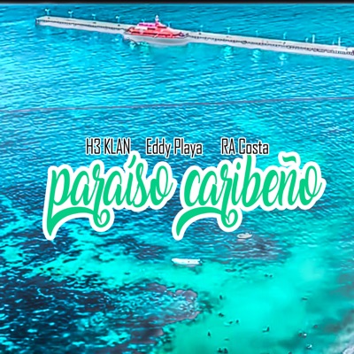 Paraíso Caribeño (feat. Eddy Playa & ra costa) - Single